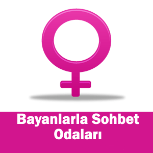 Bayanlarla Sohbet