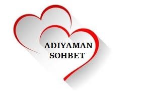 Adıyaman Sohbet Adıyaman Sohbet